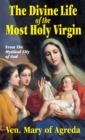 The Divine Life of the Most Holy Virgin - eBook
