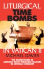 Liturgical Time Bombs In Vatican II - eBook