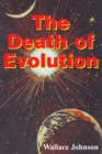 The Death of Evolution - eBook