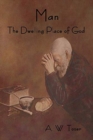 Man - The Dwelling Place of God - Book
