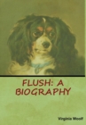 Flush : A Biography - Book