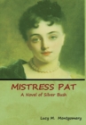 Mistress Pat : A Novel of Silver Bush - Book