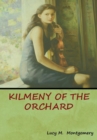 Kilmeny of the Orchard - Book