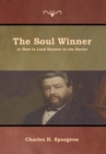 The Soul Winner or How to Lead Sinners to the Savior - Book