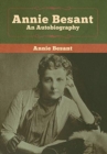 Annie Besant : An Autobiography - Book