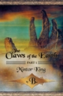 The Claws of the Earth - Part I : Mintor King - Book