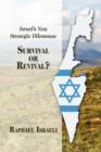 Israel's New Strategic Dilemmas : Survival or Revival? - Book