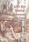 Will's Bow Hunting Adventure - Book