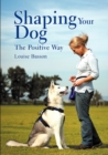 Shaping Your Dog : The Positive Way - Book