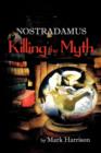 Nostradamus : Killing the Myth - Book