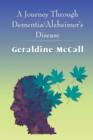 A Journey Through Dementia/Alzheimer's Disease - Book