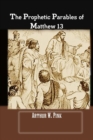 The Prophetic Parables of Matthew 13 - Book