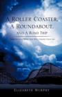 A Roller Coaster, A Roundabout, and A Road Trip - Book
