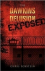 The Dawkins Delusion Exposed - Book