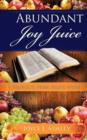 Abundant Joy Juice - Book