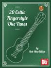 20 Celtic Fingerstyle Uke Tunes - eBook