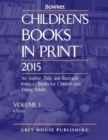 Children's Books In Print, 2015 : 2 Volume Set - Book