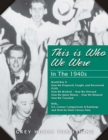 This is Who We Were: In the 1940s (1940-1949) - Book