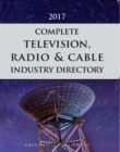 Complete Television, Radio & Cable Industry Directory, 2017 - Book