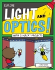 Explore Light and Optics! : With 25 Great Projects - Book
