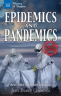 Epidemics and Pandemics : Real Tales of Deadly Diseases - Book