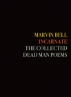 Incarnate : The Collected Dead Man Poems - eBook