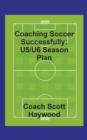 Coaching Soccer Successfully : U5/U6 Season Plan - Book