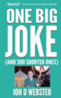 One Big Joke (and 300 Shorter Ones) - Book