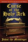 Curse of the Holy Ark, Exposing the Real Ruler's of the World - Book