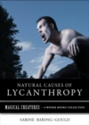 Natural Causes of Lycanthropy : Magical Creatures, A Weiser Books Collection - eBook