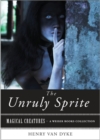 Unruly Sprite : Magical Creatures, A Weiser Books Collection - eBook