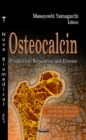 Osteocalcin : Production, Regulation & Disease - Book