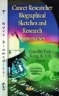 Cancer Researcher Biographical Sketches & Research Summaries - Book