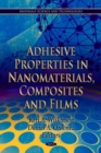 Adhesive Properties in Nanomaterials, Composites and Films - eBook