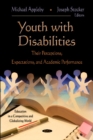 Youth with Disabilities : Their Perceptions, Expectations & Academic Performance - Book
