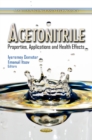 Acetonitrile : Properties, Applications & Health Effects - Book
