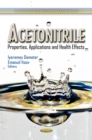 Acetonitrile : Properties, Applications and Health Effects - eBook