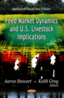 Feed Market Dynamics and U.S. Livestock Implications - eBook