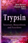 Trypsin : Structure, Biosynthesis & Functions - Book
