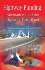 Highway Funding : Alternatives and the Highway Trust Fund - eBook