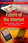Future of the Internet : Social Networks, Policy Issues and Learning Tools - eBook