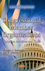 Congressional Member Organizations : Purposes, Activities and Types - eBook