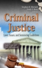 Criminal Justice : Laws, Issues, and Sentencing Guidelines - eBook