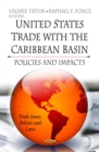 U.S. Trade with the Caribbean Basin : Policies and Impacts - eBook