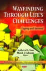 Wayfinding through Life's Challenges : Coping and Survival - eBook
