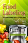 Food Labeling : FDA Protections and Country-of-Origin Labels - eBook