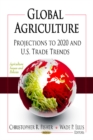 Global Agriculture : Projections to 2020 & U.S. Trade Trends - Book