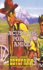 Acusados por un amigo (Coleccion Oeste) - Book