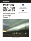 Aviation Weather Services (2015 Edition) : FAA Advisory Circular 00-45G, Change 2 - Book