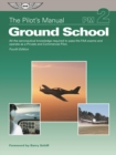 The Pilot's Manual: Ground School : All the aeronautical knowledge required to pass the FAA exams and operate as a Private and Commercial Pilot - Book